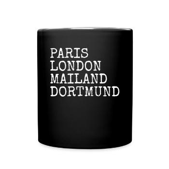 Dortmund Paris London Mailand Ich Liebe Dortmunder - Tasse einfarbig - Schwarz - Vorne
