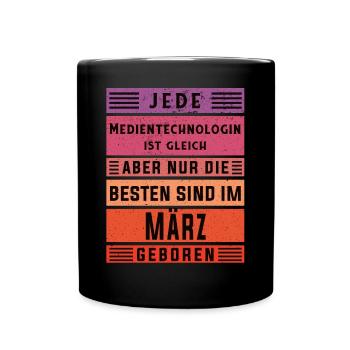 Drucker Geburtstag März geboren Medientechnologin - Tasse einfarbig - Schwarz - Vorne