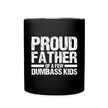 Fier père de quelques enfants stupides - Mug uni - noir - Devant