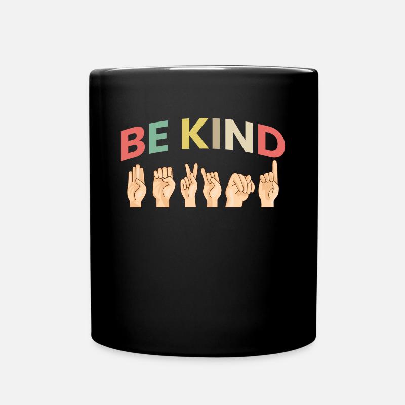 Be Kind Taub Gehörlos Shirt Geschenk - Tasse einfarbig - Schwarz