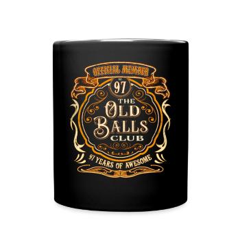 97 Jahre The Old Balls Club 97. Geburtstag - Tasse einfarbig - Schwarz - Vorne