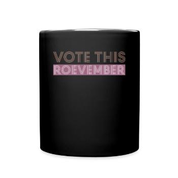 Votez ce cadeau de chemise Roevember - Mug uni - noir - Devant