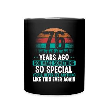 76 Anniversaire Dieu a fait quelque chose de spécial 76 ans - Mug uni - noir - Devant