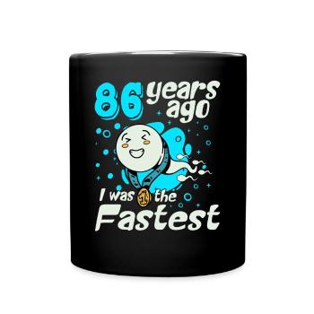 86 years ago I was the fastest 86th birthday - Full Colour Mug - black - Front