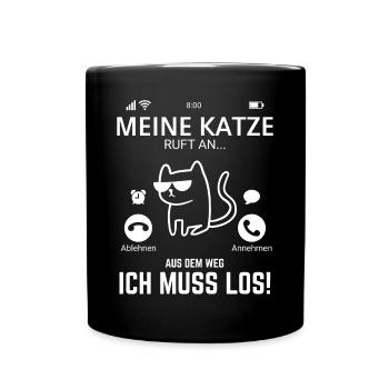 Meine Katze ruft an.. Aus dem Weg Ich muss Los Lus - Tasse einfarbig - Schwarz - Vorne