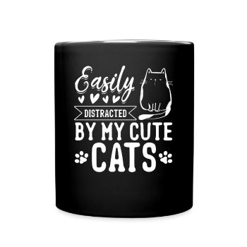 Cat Lover Cute Cats I Easily Distracted By My Cute - Tasse einfarbig - Schwarz - Vorne
