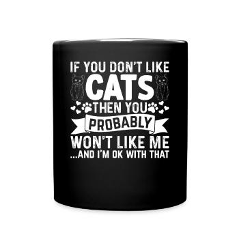 Si vous n’aimez pas Cats, vous me verrez probablement - Mug uni - noir - Devant