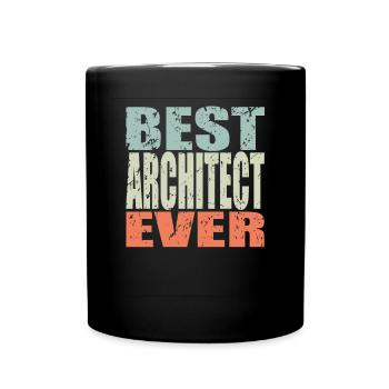 Best Architekt ever Architekt Geschenk - Tasse einfarbig - Schwarz - Vorne