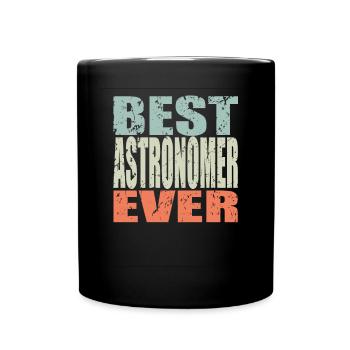 Best Astronom ever Astronom Geschenk - Tasse einfarbig - Schwarz - Vorne