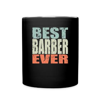 Best Barber ever Barber Geschenk - Tasse einfarbig - Schwarz - Vorne