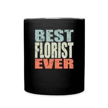Best Florst ever Florist Gift - Full Colour Mug - black - Front