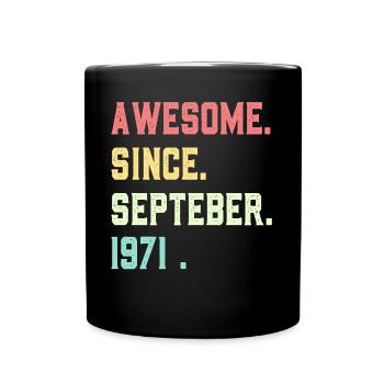 Génial depuis septembre 1971 - Mug uni - noir - Devant