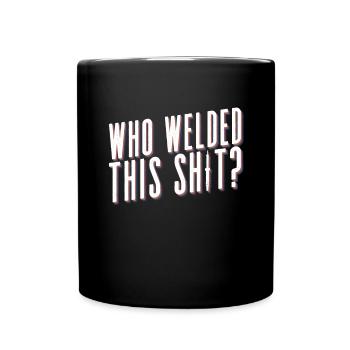 Schweißer Schweißen Handwerker Metallbauer - Tasse einfarbig - Schwarz - Vorne