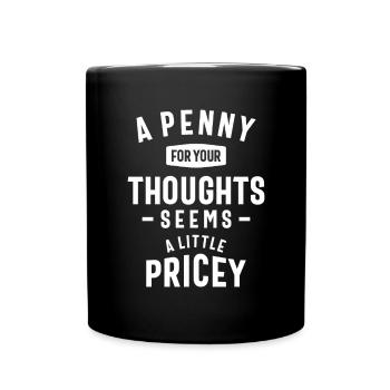 Drôle, Penny pour vos pensées blague sarcastique - Mug uni - noir - Devant