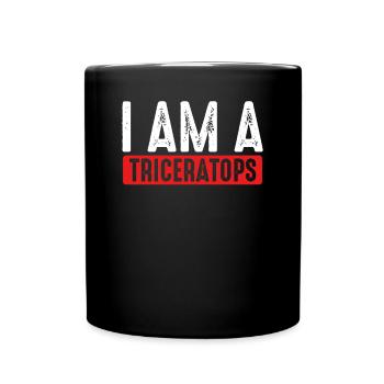 Ich Bin Ein Triceratops - Tasse einfarbig - Schwarz - Vorne