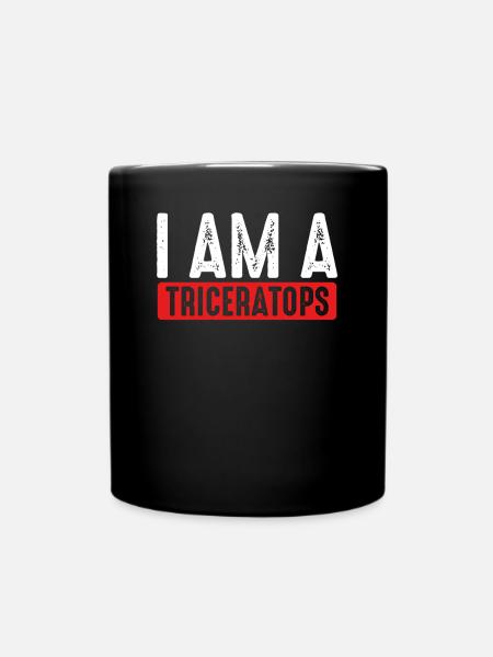 Ich Bin Ein Triceratops - Tasse einfarbig - Schwarz