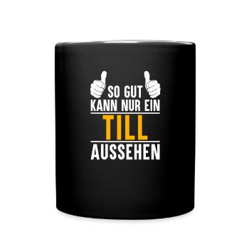 Till Vorname Name Geschenk - Tasse einfarbig - Schwarz - Vorne