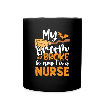 Broom broken am a nurse - Full Colour Mug - black - Front