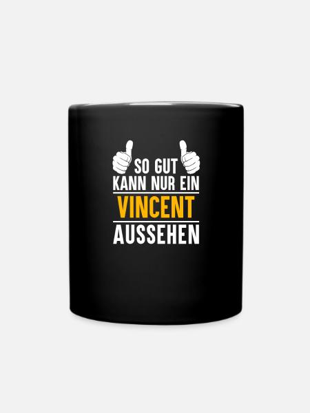 Vincent Vorname Name Geschenk - Tasse einfarbig - Schwarz