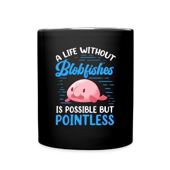 La vie sans blobfish drôle de blobfish - Mug uni - noir - Devant