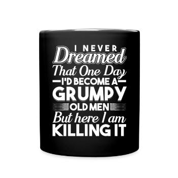 Ich Habe Nie Davon Geträumt, Ein Mürrischer Alter - Mug uni - noir - Devant