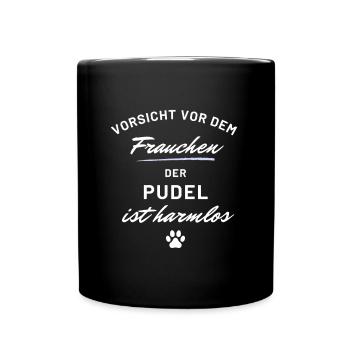 vorsicht frauchen pudel harmlos hunde spruch - Tasse einfarbig - Schwarz - Vorne