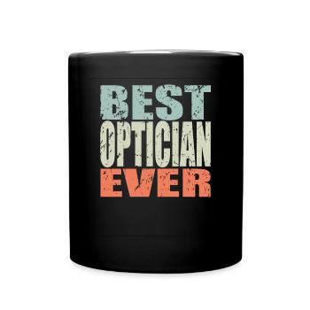 Best Optician ever Optician Gift - Full Colour Mug - black - Front
