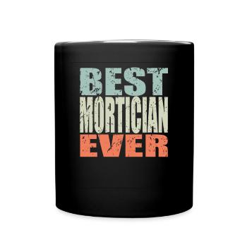 Best Undertaker ever Undertaker Gift - Full Colour Mug - black - Front