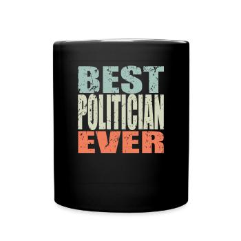 Meilleur politicien de tous les temps Cadeau de politicien - Mug uni - noir - Devant