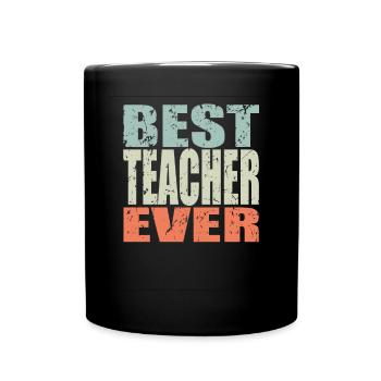 Best Lehrer ever Lehrer Geschenk - Tasse einfarbig - Schwarz - Vorne