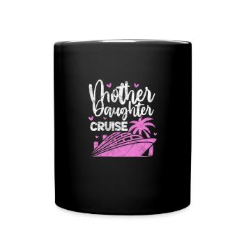 Kreuzfahrt Mutter Tochter Geschenk - Tasse einfarbig - Schwarz - Vorne