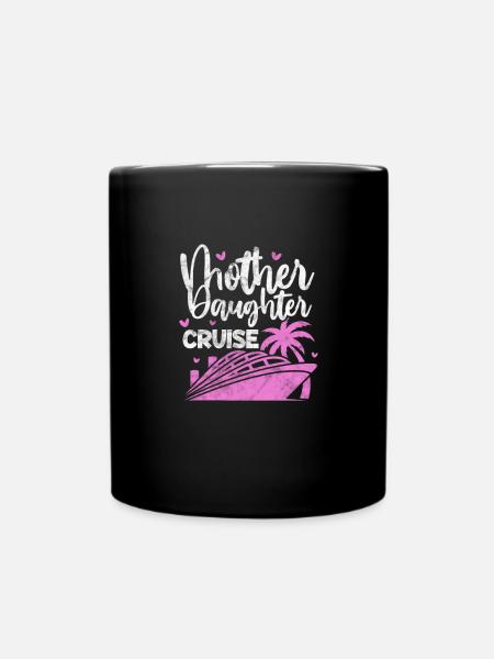 Kreuzfahrt Mutter Tochter Geschenk - Tasse einfarbig - Schwarz
