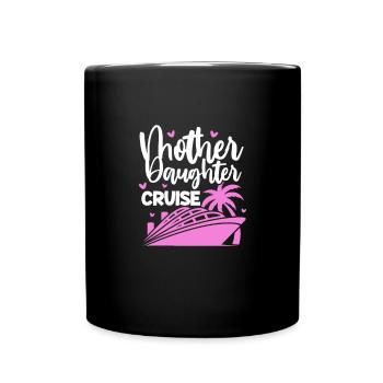 Kreuzfahrt Mutter Tochter - Tasse einfarbig - Schwarz - Vorne
