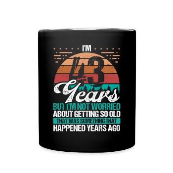 43 Years Old Sarcasm Humor Old Funny 43 Birthday - Full Colour Mug - black - Front