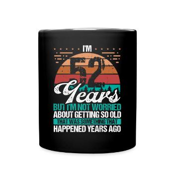 52 ans Sarcasme Humour Vieux Drôle 52 Anniversaire - Mug uni - noir - Devant