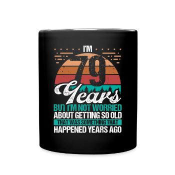 79 ans Sarcasme Humour Vieux Drôle 79 Anniversaire - Mug uni - noir - Devant