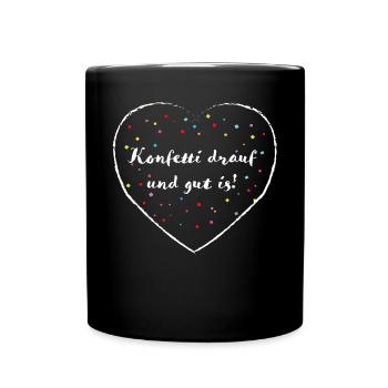 Konfetti Karneval Fasching 5. Jahreszeit Geschenk - Tasse einfarbig - Schwarz - Vorne