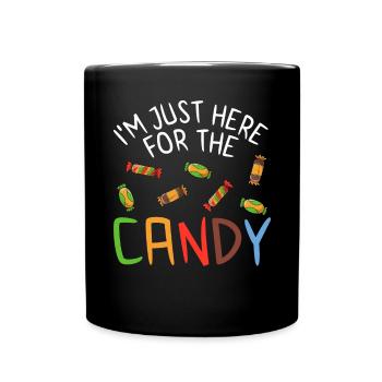 Ich bin nur hier für das Candy Lustige Kostüm Hall - Tasse einfarbig - Schwarz - Vorne