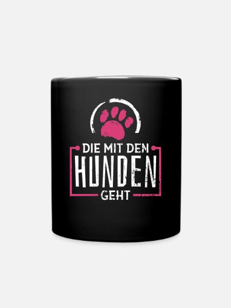 Hundesitter Spruch Die Mit Den Hunden Geht - Tasse einfarbig - Schwarz