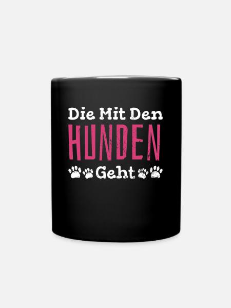 Die Mit Den Hunden Geht - Hundesitter - Tasse einfarbig - Schwarz
