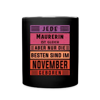 Maurerin Geburtstag November geboren Handwerker - Tasse einfarbig - Schwarz - Vorne