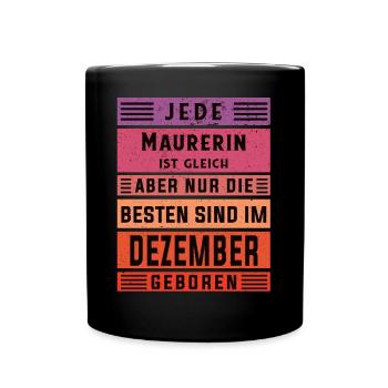 Maurerin Geburtstag Dezember geboren Handwerker - Tasse einfarbig - Schwarz - Vorne