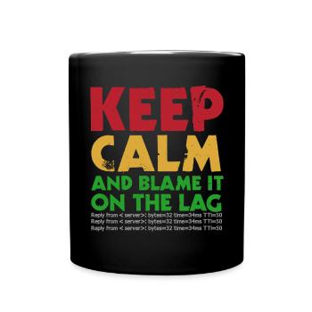 Keep calm and blame it on the - Full Colour Mug - black - Front