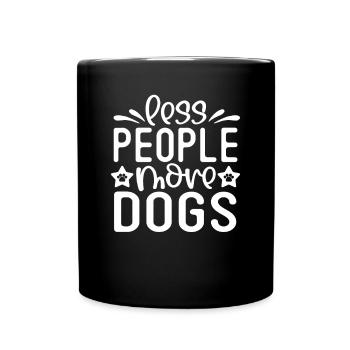 Moins de gens plus de chiens - Mug uni - noir - Devant