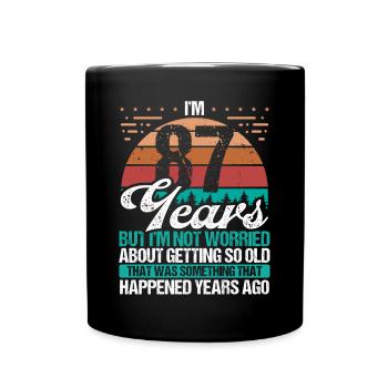 87 Years Old Sarcasm Humor Old Funny 87 Birthday - Full Colour Mug - black - Front