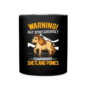 May spontaneously talk about Shetland Ponies - Tasse einfarbig - Schwarz - Vorne