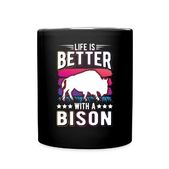 Life is better with a Bison Water Buffalo Buffalo Buffalo - Full Colour Mug - black - Front