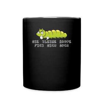 Die kleine Raupe Fickdichdoch Du Kannst Mich Mal - Tasse einfarbig - Schwarz - Vorne
