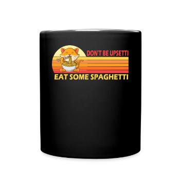 Don't Be Upsetti Eat Some Spaghetti Cats Pasta - Full Colour Mug - black - Front