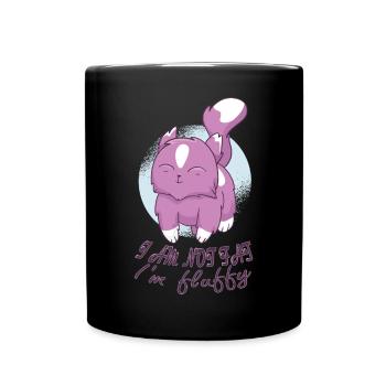 Ich bin nicht fett, ich bin flauschig - Tasse einfarbig - Schwarz - Vorne